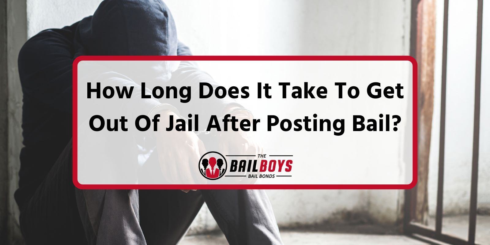 How long does it take to get out of jail after posting bail?