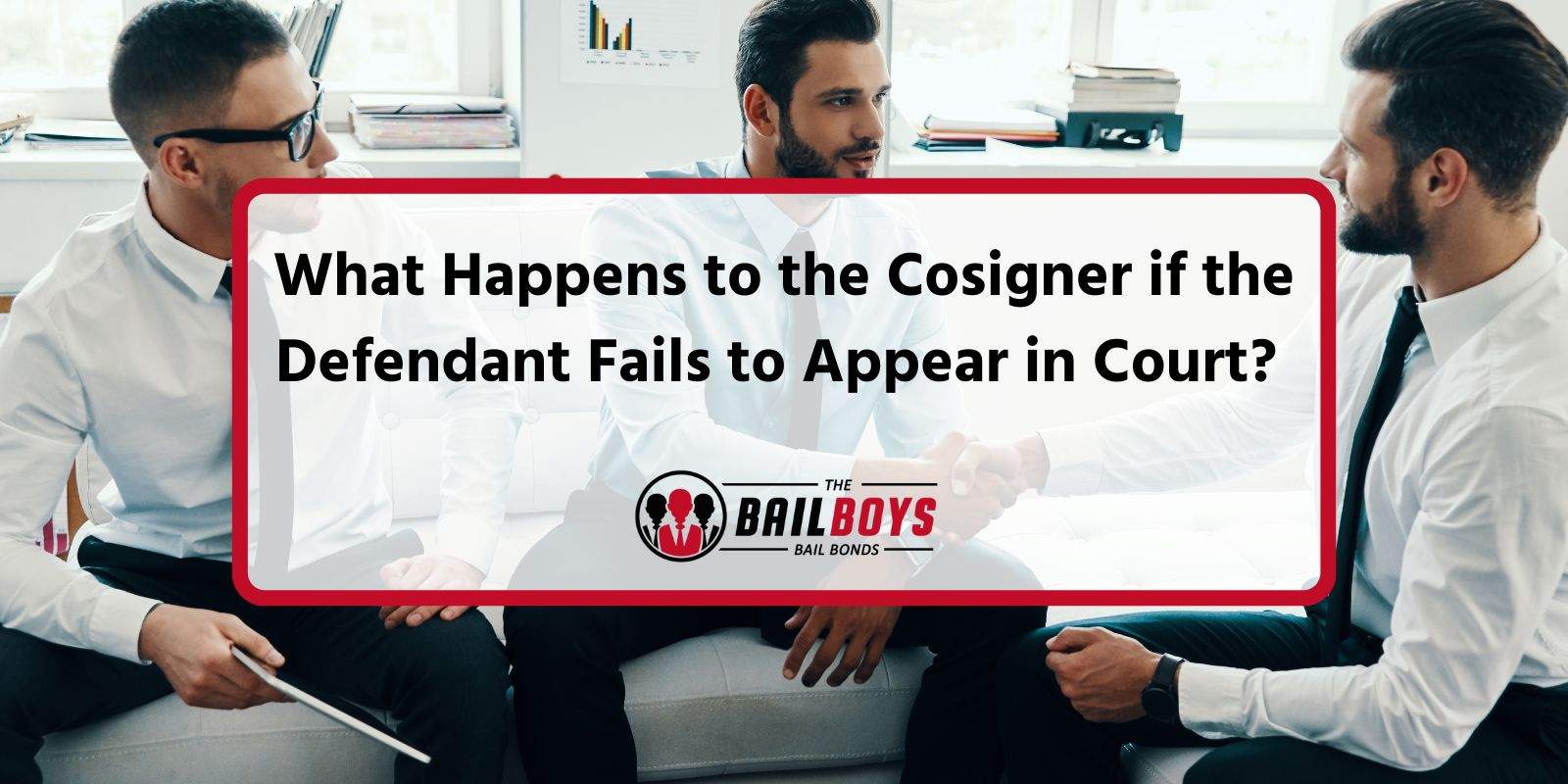 What Happens to the Cosigner If the Defendant Fails to Appear in Court?